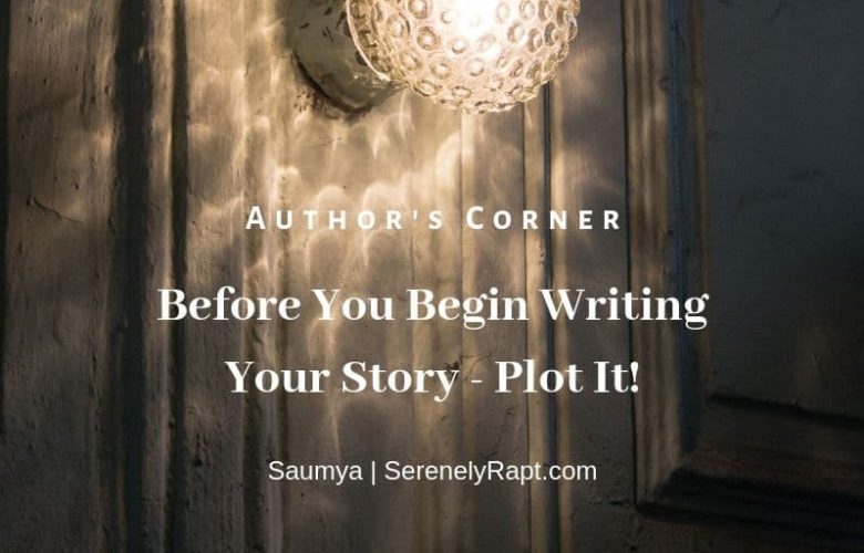 Before You Begin Writing Your Story - Plot It
