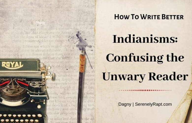 Indianisms - Confusing the Unwary Reader