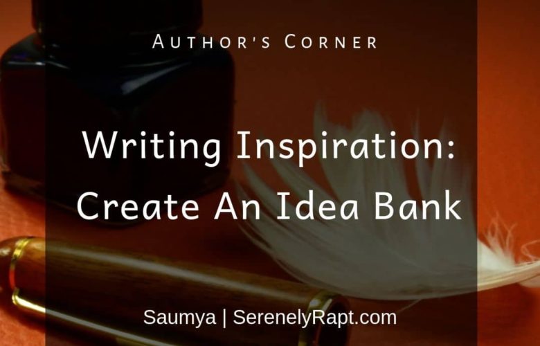 Writing Inspiration - Create An Idea Bank