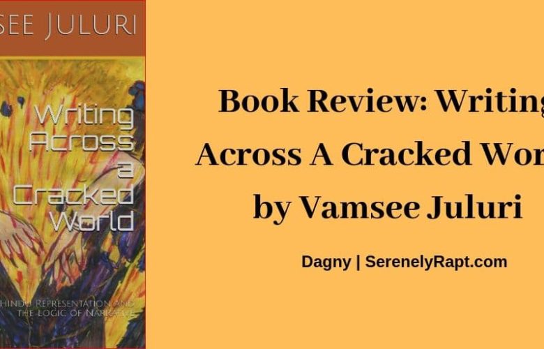Book Review: Writing Across A Cracked World by Vamsee Juluri